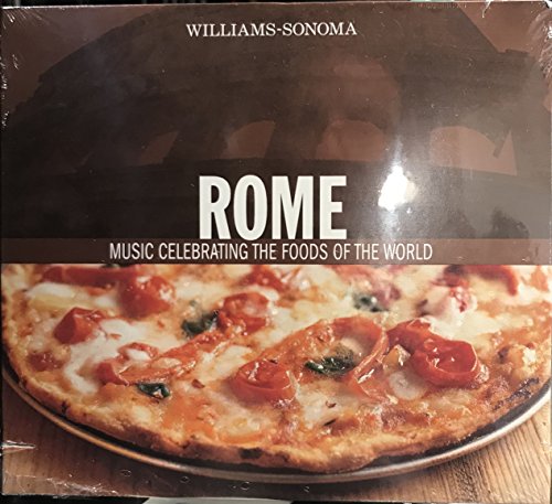 Rome: Music Celebrating the Foods of the World (Williams-Sonoma) - 7075