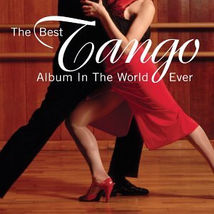 The Best Tango Album In The World Ever - 584