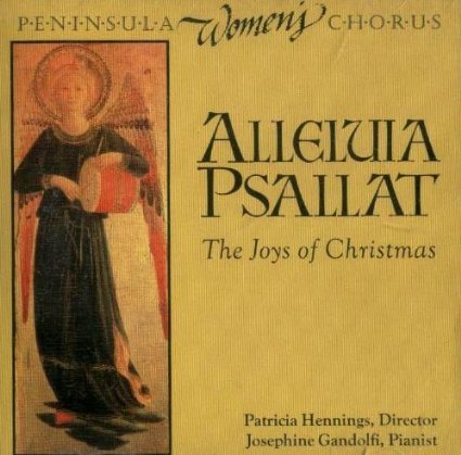Peninsula Women's Chorus - Alleluia Psallat - The Joys of Christmas - 445