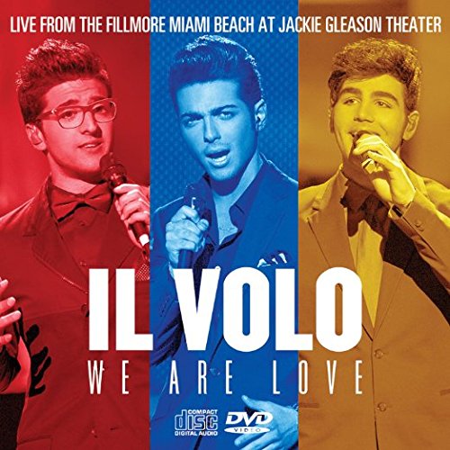 IL VOLO -- We ARE Love: Live the Fillmore Miami At Jackie Gleason Theater (Dvd) - 5372