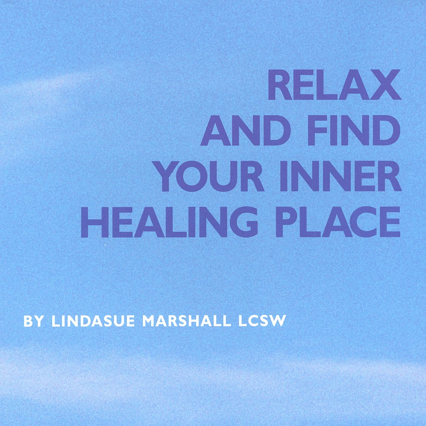 Relax & Find Your Inner Healing Place - 9573