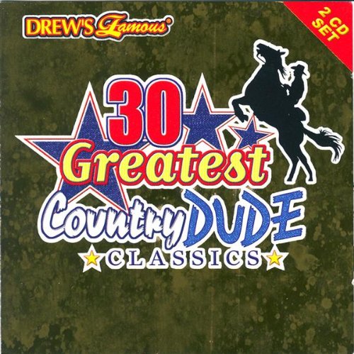 Drew's Famous 30 Greatest Country Dude - 5699