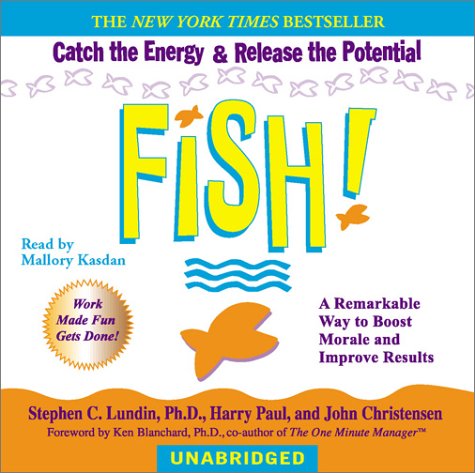 Fish!: A Remarkable Way to Boost Morale and Improve Results - 1012