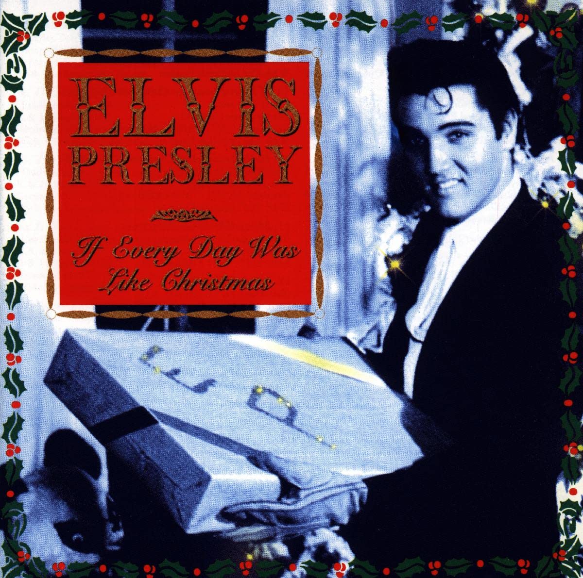 If Every Day Was Like Christmas - 7354
