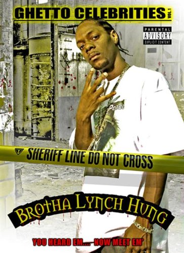 Brotha Lynch Hung: Ghetto Celebrities 1 [DVD] - 7773
