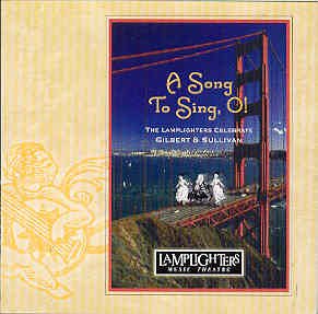 A Song To Sing, O! - The Lamplighters Celebrate Gilbert & Sullivan - 1057