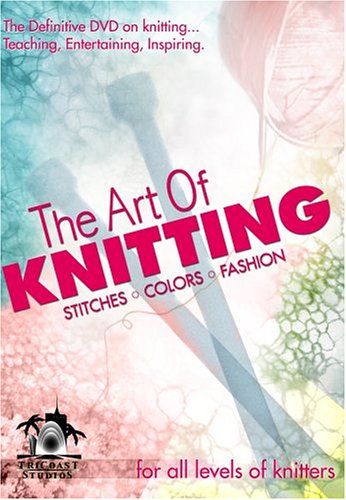 The Art of Knitting: Stitches * Colors * Fashion [DVD] - 3867