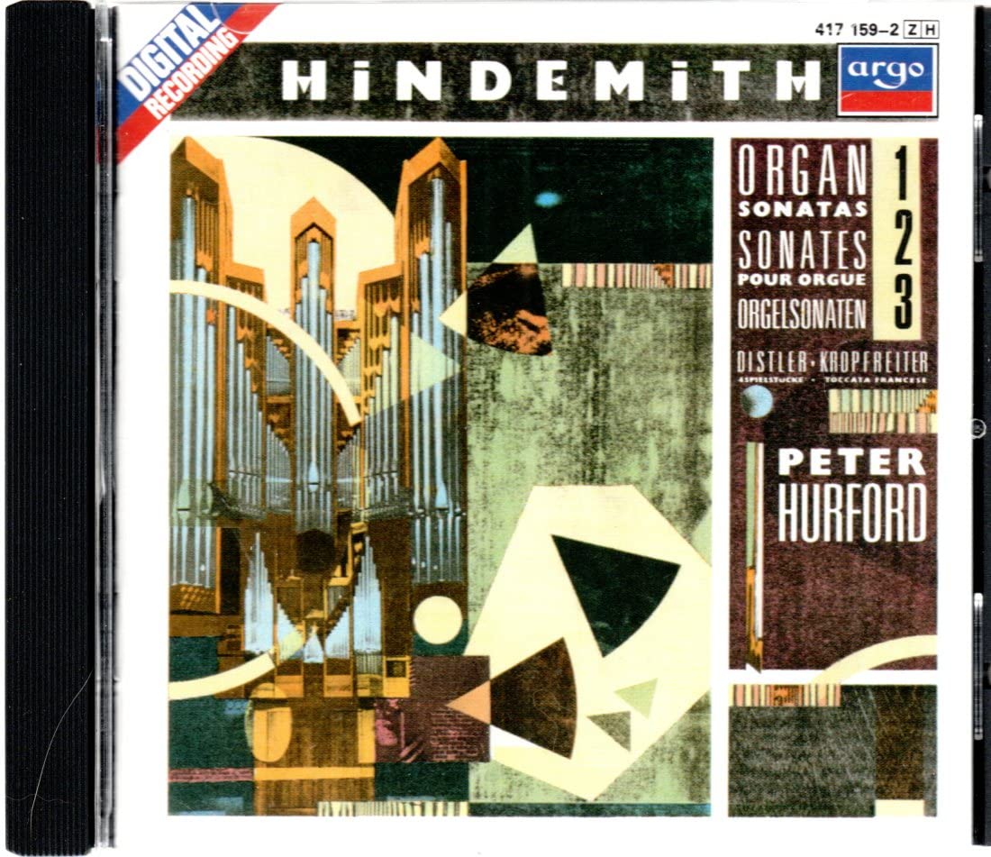 Hindemith - Organ Sonatas 1-3 / Distler: Spielstucks / Kropfreiter: Toccata [Argo - Decca Records] - 8847