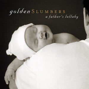 Golden Slumbers: A Father's Lullaby - 1699