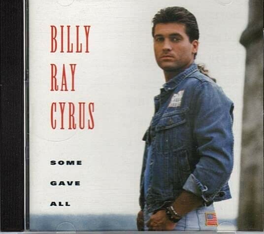 Some Gave All ~ Billy Ray Cyrus ~ Contemporary Country ~ CD ~ Used VG - 5174