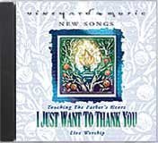 I Just Want to Thank You: Touching the Father's Heart #36 - 4219