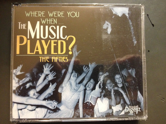 Where Were You When the Music Played; The Fifties, from Reader's Digest Music - 5130