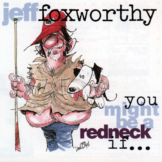 You Might Be A Redneck If... - 7634