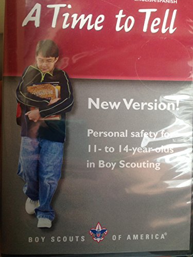 A TIME TO TELL - PERSONAL SAFETY FOR 11 TO 14-YEAR-OLDS IN BOY SCOUTING - 7085