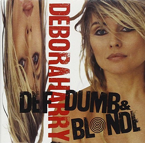 Def, Dumb, & Blonde by Deborah Harry - 6497