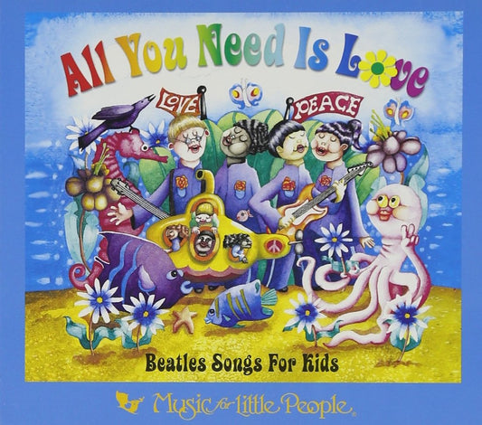 All You Need Is Love: Beatles Songs for Kids - 2184