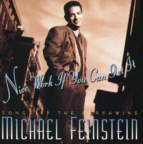 Nice Work If You Can Get It: Songs By Gershwins - 315
