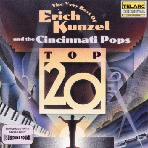 The Very Best of Erich Kunzel: Top 20 By Cincinnati Pops Orchestra & Erich Kunzel (2008-12-18) - 1069