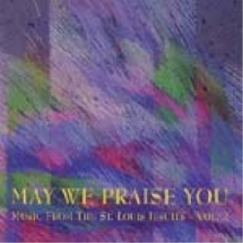 May We Praise You (Music from the St. Louis Jesuits, Vol. 2) - 1065