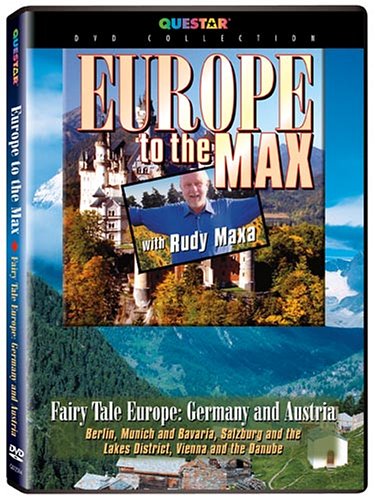 Europe to the Max With Rudy Maxa - Fairy Tale Europe: Germany and Austria - 8305