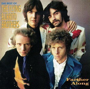 Farther Along: Best Of The Flying Burrito Brothers - 4972